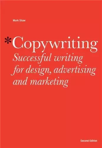 Copywriting 2nd ed. /anglais -  SHAW - LAURENCE KING