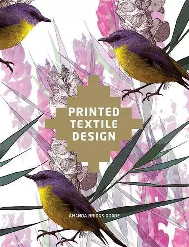 Printed Textile Design /anglais -  BRIGGS-GOODE AMANDA - LAURENCE KING