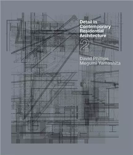 Detail in Contemporary Residential Architecture 2 /anglais -  PHILLIPS DAVID - LAURENCE KING