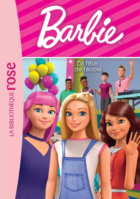 Barbie - Vie quotidienne 11 - La fête de l'école -  Mattel - HACHETTE JEUN.