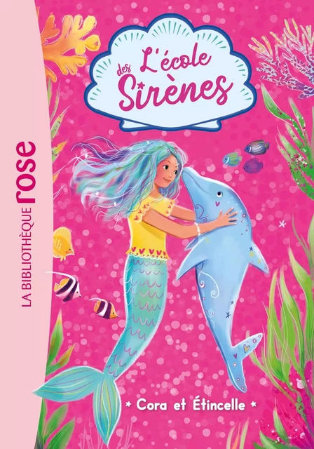 L'école des Sirènes 02 - Cora et Etincelle - Julie Sykes, Linda Chapman - HACHETTE JEUN.