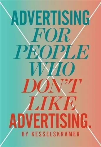 Advertising for People Who Don't Like Advertising (Paperback) /anglais -  KESSELSKRAMER - LAURENCE KING