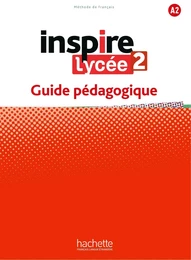 Inspire Lycée 2 - Guide pédagogique (A2)