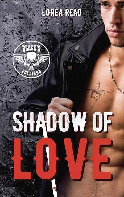 Black's soldiers T5 - Shadow of Love - Lorea READ - HACHETTE HLAB