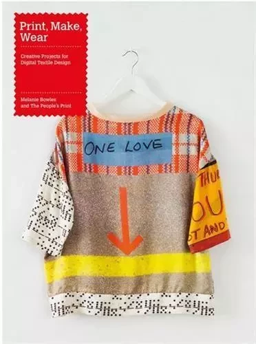 Print, Make, Wear /anglais -  BOWLES MELANIE - LAURENCE KING