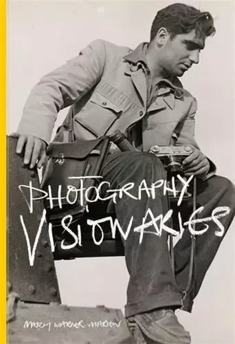 Photography Visionaries /anglais -  WARNER MARIEN MARY - LAURENCE KING