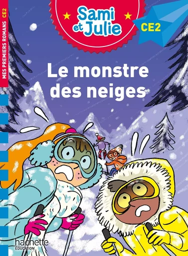 Sami et Julie Roman CE2 Le monstre des neiges - Emmanuelle Massonaud - HACHETTE EDUC