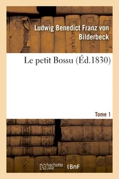 Le petit Bossu. Tome 1