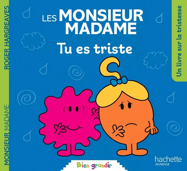 Monsieur Madame - Tu es triste -  - HACHETTE JEUN.