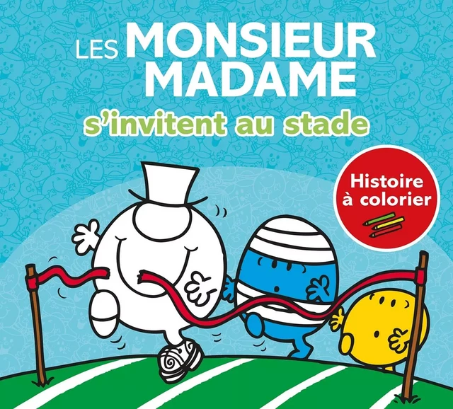 Les Monsieur Madame s'invitent au stade - Histoire à colorier -  Sanrio - HACHETTE JEUN.