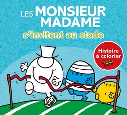 Les Monsieur Madame s'invitent au stade - Histoire à colorier