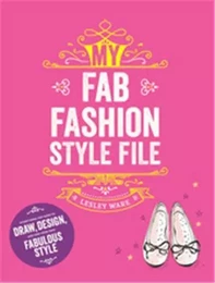 My Fab Fashion Style File /anglais