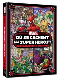 MARVEL - Où se cachent les Super Héros ? 500 éléments à trouver - Cherche et trouve