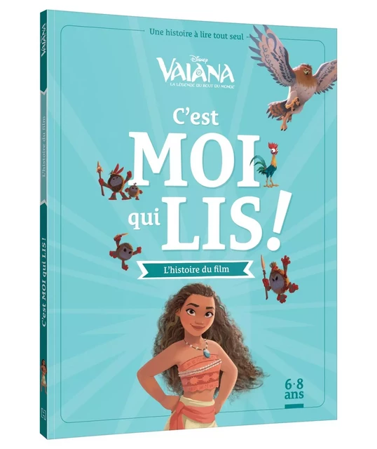 VAIANA - C'est moi qui lis - L'histoire du film - Disney Princesses -  - DISNEY HACHETTE