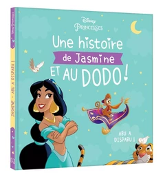 DISNEY PRINCESSES - Une histoire de Jasmine, et au dodo ! - Abu a disparu !