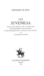 Les Juvelinia. Texte latin complet, avec la traduction des épigrammes et des épitaphes,