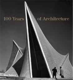 100 Years of Architecture /anglais