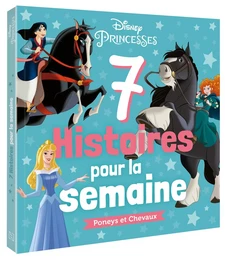 DISNEY PRINCESSES - 7 Histoires pour la semaine - Poneys et Chevaux