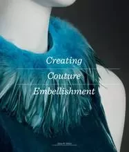 Creating Couture Embellishment /anglais -  MILLER ELLEN - LAURENCE KING