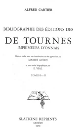 Bibliographie des éditions des de Tournes, imprimeurs lyonnais (1937). 2 volumes