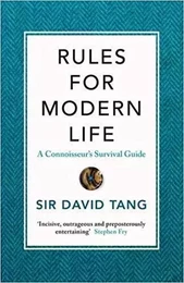 Rules for modern life A Connoisseur's Survival Guide /anglais