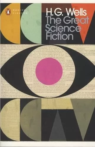 H G Wells The great science fiction (Penguin Modern Classics) /anglais -  WELLS H.G. - PENGUIN UK