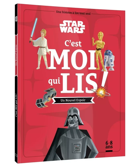 STAR WARS - C'est moi qui lis ! - Épisode IV : Un Nouvel Espoir -  - DISNEY HACHETTE