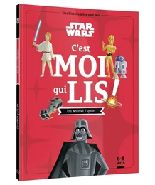 STAR WARS - C'est moi qui lis ! - Épisode IV : Un Nouvel Espoir