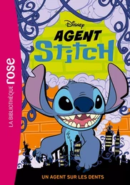 Agent Stitch 02 - Un agent sur les dents