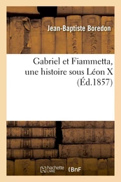 Gabriel et Fiammetta, une histoire sous Léon X