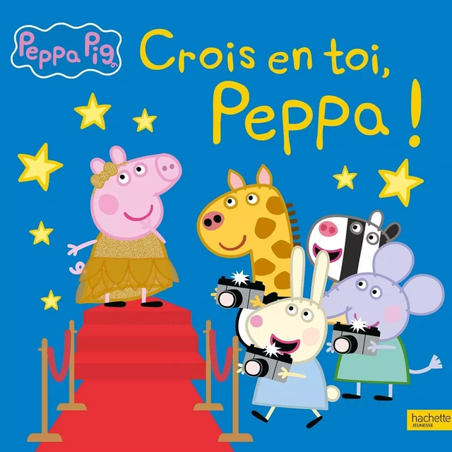 Peppa Pig - Crois en toi, Peppa ! -  Hasbro - HACHETTE JEUN.