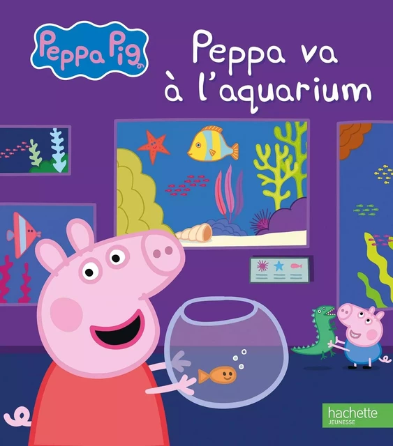 Peppa Pig - Peppa va à l'aquarium -  - HACHETTE JEUN.