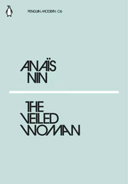 AnaIs Nin The Veiled Woman (Penguin Modern) /anglais