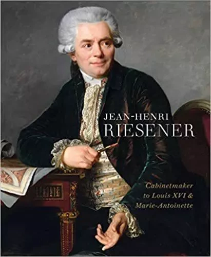 Jean-Henri Riesener Cabinetmaker to Louis XVI and Marie Antoinette /anglais -  JACOBSEN HELEN - INTERART