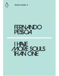 Fernando Pessoa I have more souls than one /anglais -  PESSOA FERNANDO - PENGUIN UK