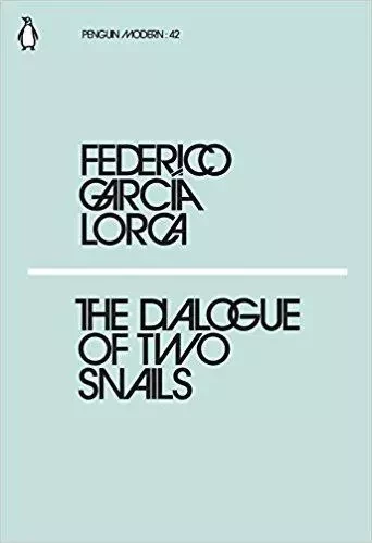 Federico Garcia Lorca The Dialogue of Two Snails /anglais -  LORCA GARCIA - PENGUIN UK