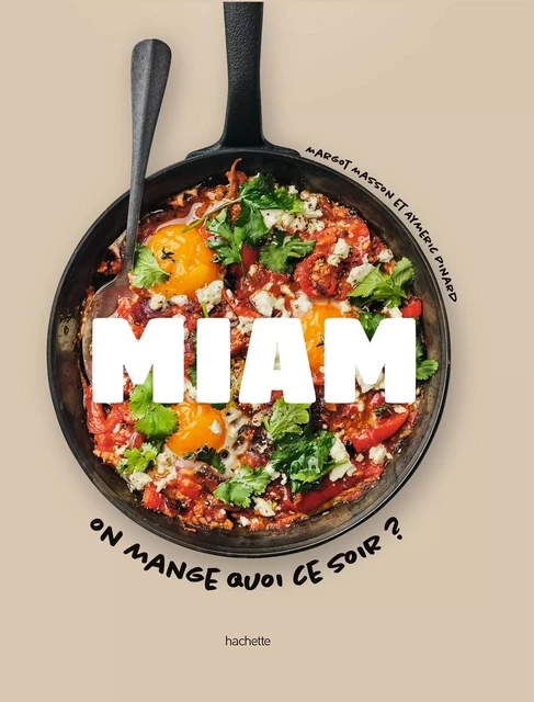 Miam - Margot Masson, Aymeric Pinard - HACHETTE PRAT