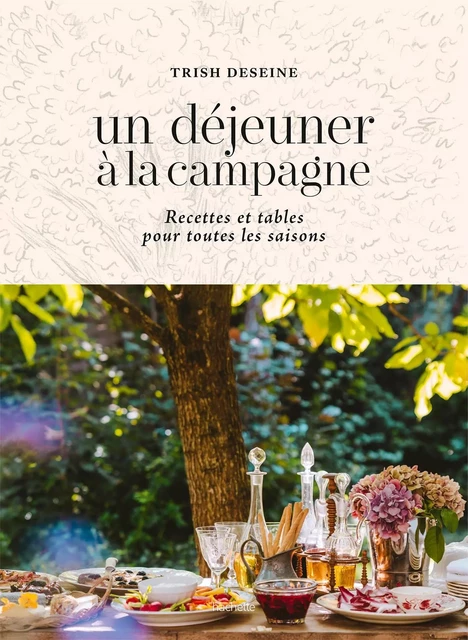 Un déjeuner à la campagne - Trish Deseine - HACHETTE PRAT