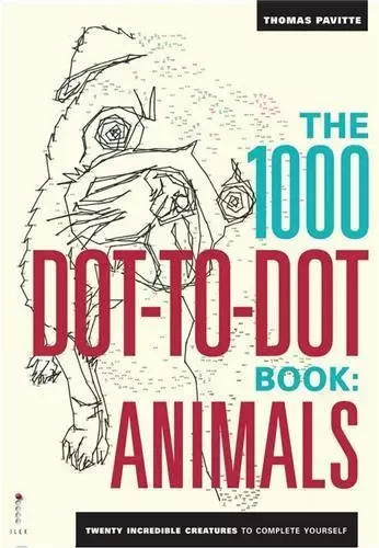 1000 Dot to Dots Animals: Twenty Incredible Creatures to Complete Yourself /anglais -  PAVITTE - ILEX