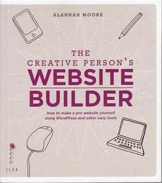 The Creative Person's Website Builder /anglais