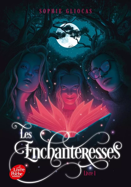 Les Enchanteresses  - Livre 1 - Sophie Gliocas - POCHE JEUNESSE