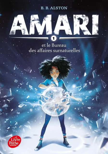 Amari et le bureau des affaires surnaturelles - Tome 1 - B.B. ALSTON - POCHE JEUNESSE