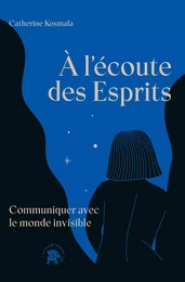 À l'écoute des Esprits