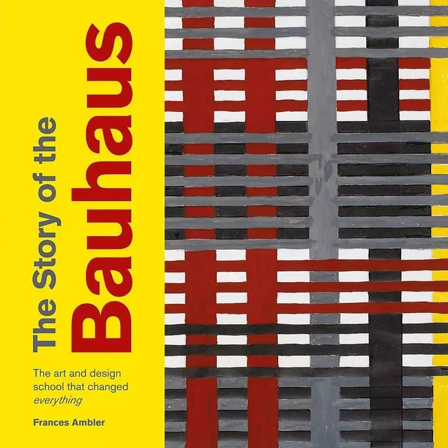 The Story of the Bauhaus /anglais -  AMBLER FRANCES - ILEX