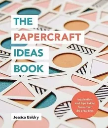 The Papercraft Ideas Book /anglais