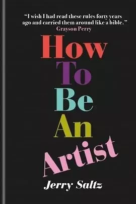 How to Be an Artist /anglais -  SALTZ JERRY - ILEX