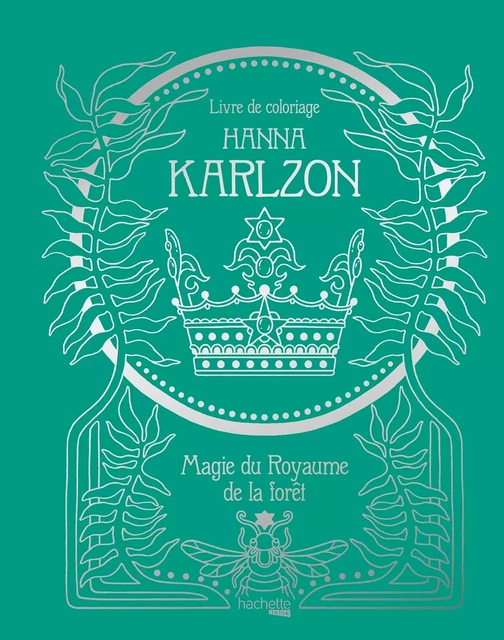 Hanna Karlzon - Magie du Royaume de la forêt -  - HACHETTE HEROES