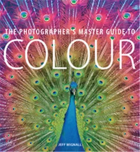 The Photographer's Master Guide to Colour /anglais -  WIGNALL JEFF - ILEX