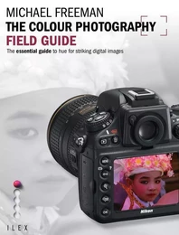 The Colour Photography Field Guide /anglais