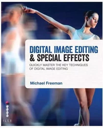 Digital Image Editing & Special Effects /anglais